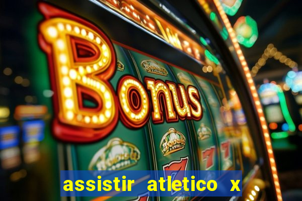 assistir atletico x botafogo futemax